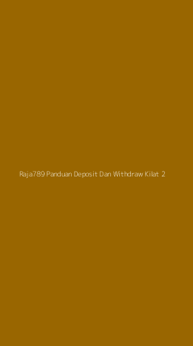 Tampilan Antarmuka Aplikasi Raja789 Panduan Deposit Dan Withdraw Kilat - 2