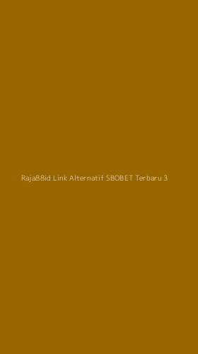 Tampilan Antarmuka Aplikasi Raja88id Link Alternatif Sbobet Terbaru - 3