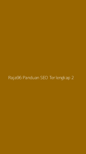 Tampilan Antarmuka Aplikasi Raja96 Panduan Seo Terlengkap - 2