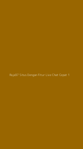 Tampilan Antarmuka Aplikasi Raja97 Situs Dengan Fitur Live Chat Cepat - 1