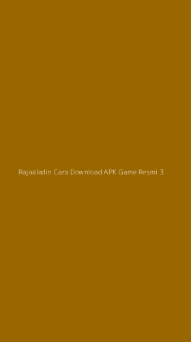 Tampilan Antarmuka Aplikasi Rajaaladin Cara Download Apk Game Resmi - 3