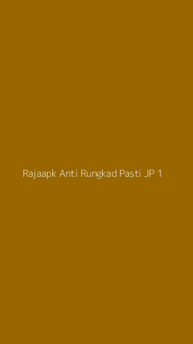 Tampilan Antarmuka Aplikasi Rajaapk Anti Rungkad Pasti Jp - 1