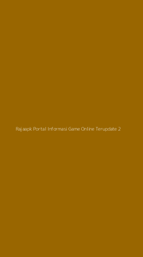 Tampilan Antarmuka Aplikasi Rajaapk Portal Informasi Game Online Terupdate - 2