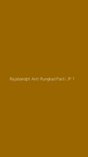 Tampilan Antarmuka Aplikasi Rajabandpt Anti Rungkad Pasti Jp - 1