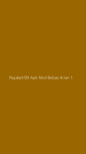 Tampilan Antarmuka Aplikasi Rajabet99 Apk Mod Bebas Iklan - 1