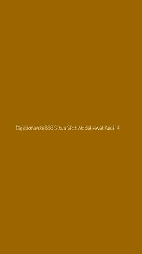 Tampilan Antarmuka Aplikasi Rajabonanza888 Situs Slot Modal Awal Kecil - 4