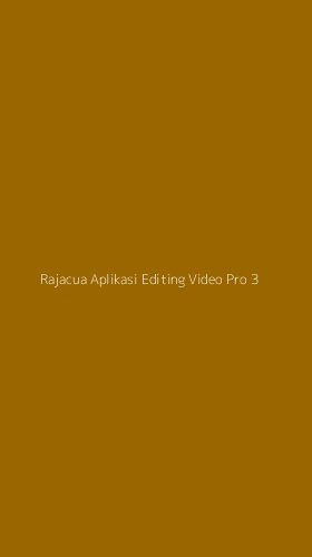 Tampilan Antarmuka Aplikasi Rajacua Aplikasi Editing Video Pro - 3
