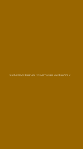 Tampilan Antarmuka Aplikasi Rajaduit88 Aplikasi Cara Recovery Akun Lupa Password - 3