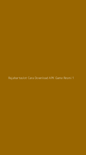 Tampilan Antarmuka Aplikasi Rajahartaslot Cara Download Apk Game Resmi - 1