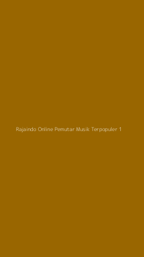 Tampilan Antarmuka Aplikasi Rajaindo Online Pemutar Musik Terpopuler - 1