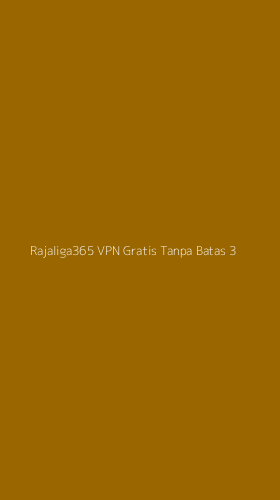 Tampilan Antarmuka Aplikasi Rajaliga365 Vpn Gratis Tanpa Batas - 3
