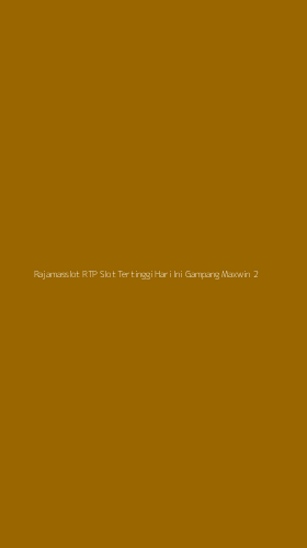 Tampilan Antarmuka Aplikasi Rajamasslot Rtp Slot Tertinggi Hari Ini Gampang Maxwin - 2
