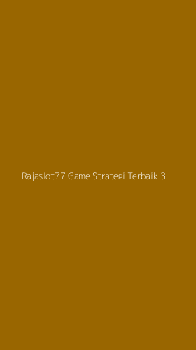 Tampilan Antarmuka Aplikasi Rajaslot77 Game Strategi Terbaik - 3