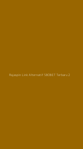 Tampilan Antarmuka Aplikasi Rajaspin Link Alternatif Sbobet Terbaru - 2