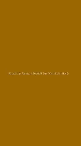 Tampilan Antarmuka Aplikasi Rajasultan Panduan Deposit Dan Withdraw Kilat - 2