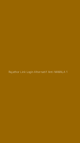 Tampilan Antarmuka Aplikasi Rajathor Link Login Alternatif Anti Nawala - 1