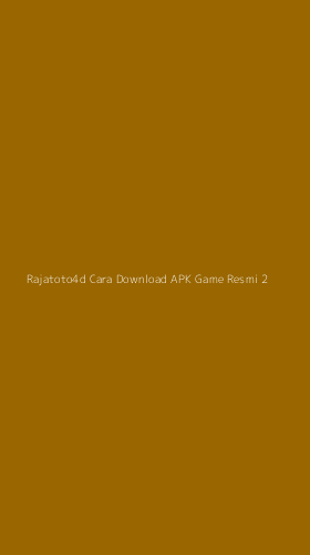 Tampilan Antarmuka Aplikasi Rajatoto4d Cara Download Apk Game Resmi - 2