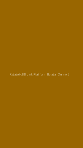 Tampilan Antarmuka Aplikasi Rajatoto88 Link Platform Belajar Online - 2