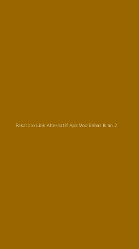 Tampilan Antarmuka Aplikasi Rakatoto Link Alternatif Apk Mod Bebas Iklan - 2