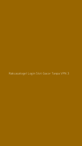 Tampilan Antarmuka Aplikasi Raksasatogel Login Slot Gacor Tanpa Vpn - 3