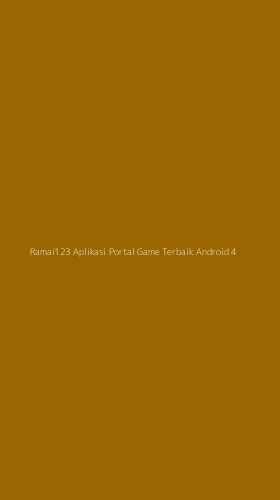 Tampilan Antarmuka Aplikasi Ramai123 Aplikasi Portal Game Terbaik Android - 4