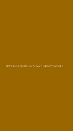 Tampilan Antarmuka Aplikasi Rame138 Cara Recovery Akun Lupa Password - 3
