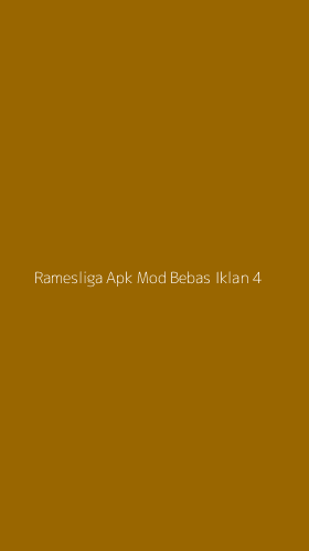 Tampilan Antarmuka Aplikasi Ramesliga Apk Mod Bebas Iklan - 4