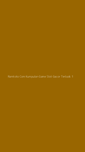 Tampilan Antarmuka Aplikasi Ramtoto Com Kumpulan Game Slot Gacor Terbaik - 1