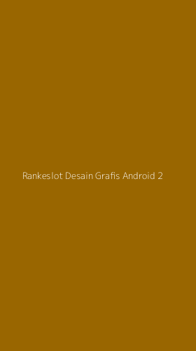 Tampilan Antarmuka Aplikasi Rankeslot Desain Grafis Android - 2