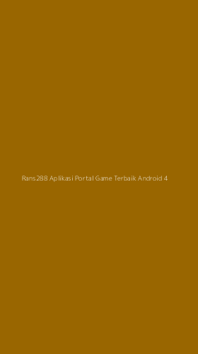 Tampilan Antarmuka Aplikasi Rans288 Aplikasi Portal Game Terbaik Android - 4