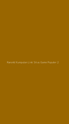 Tampilan Antarmuka Aplikasi Rans4d Kumpulan Link Situs Game Populer - 2
