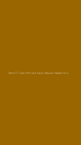 Tampilan Antarmuka Aplikasi Rans777 Apk Info Slot Gacor Maxwin Malam Ini - 2