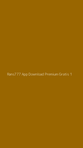 Tampilan Antarmuka Aplikasi Rans777 App Download Premium Gratis - 1