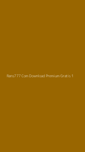 Tampilan Antarmuka Aplikasi Rans777 Com Download Premium Gratis - 1