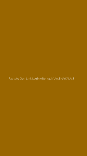 Tampilan Antarmuka Aplikasi Raptoto Com Link Login Alternatif Anti Nawala - 3