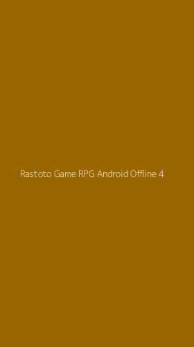Tampilan Antarmuka Aplikasi Rastoto Game Rpg Android Offline - 4