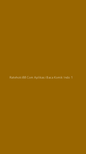 Tampilan Antarmuka Aplikasi Ratehoki88 Com Aplikasi Baca Komik Indo - 1
