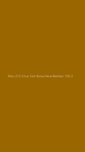 Tampilan Antarmuka Aplikasi Ratu 212 Situs Slot Bonus New Member 100 - 2
