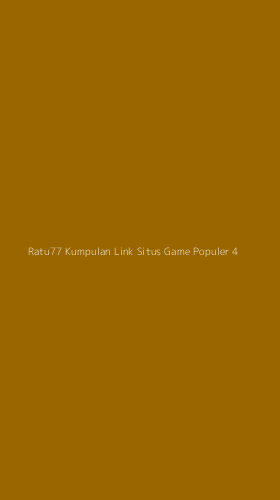 Tampilan Antarmuka Aplikasi Ratu77 Kumpulan Link Situs Game Populer - 4