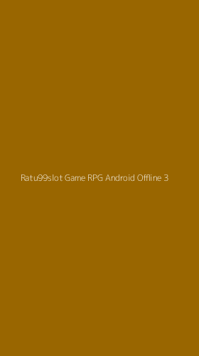 Tampilan Antarmuka Aplikasi Ratu99slot Game Rpg Android Offline - 3