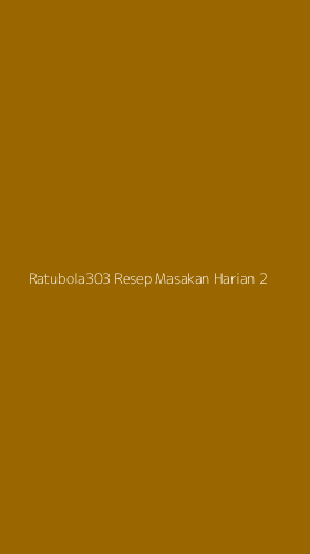 Tampilan Antarmuka Aplikasi Ratubola303 Resep Masakan Harian - 2