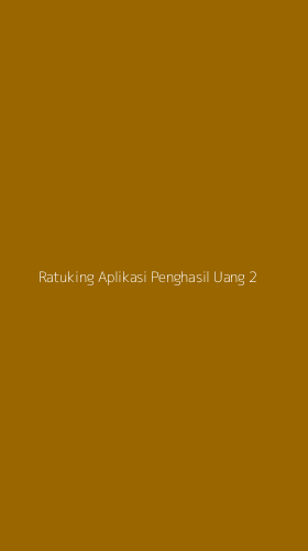 Tampilan Antarmuka Aplikasi Ratuking Aplikasi Penghasil Uang - 2