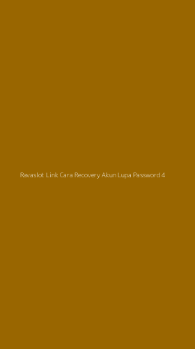 Tampilan Antarmuka Aplikasi Ravaslot Link Cara Recovery Akun Lupa Password - 4
