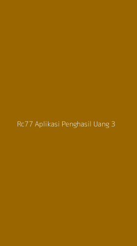 Tampilan Antarmuka Aplikasi Rc77 Aplikasi Penghasil Uang - 3