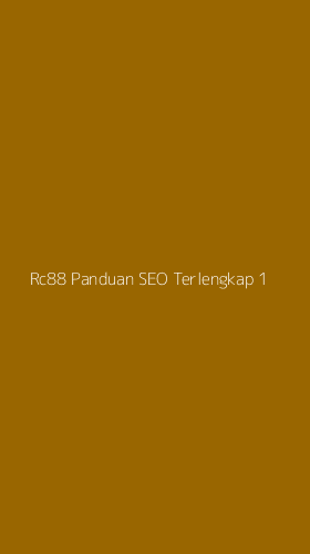 Tampilan Antarmuka Aplikasi Rc88 Panduan Seo Terlengkap - 1