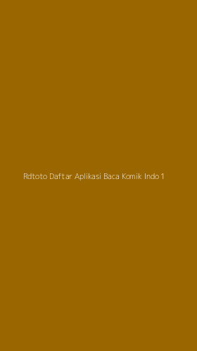 Tampilan Antarmuka Aplikasi Rdtoto Daftar Aplikasi Baca Komik Indo - 1