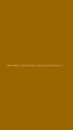 Tampilan Antarmuka Aplikasi Recehhoki Cara Recovery Akun Lupa Password - 2
