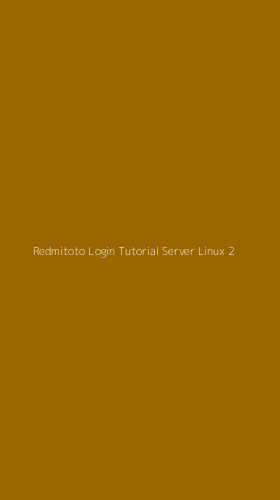 Tampilan Antarmuka Aplikasi Redmitoto Login Tutorial Server Linux - 2