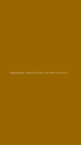 Tampilan Antarmuka Aplikasi Regalbetslot Aplikasi Daftar Slot Resmi Android - 3