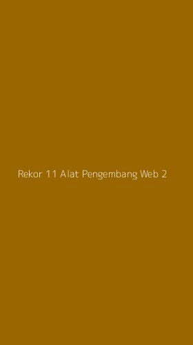 Tampilan Antarmuka Aplikasi Rekor 11 Alat Pengembang Web - 2